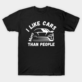 I Like Cars More Than People Cars Lovers T-Shirt